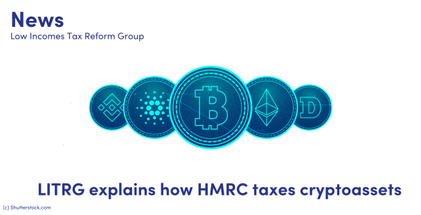 litrg-explains-how-hmrc-taxes-cryptoassets-low-incomes-tax-reform-group